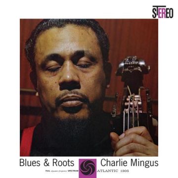 Charles Mingus - Blues & Roots (180g 2LP 45RPM Analogue Productions)